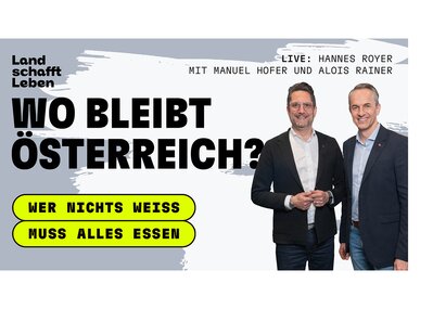 Alois Rainer, Manuel Hofer | © Land schafft Leben 